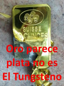Oro parece, plata no es. Es el Tungsteno.
